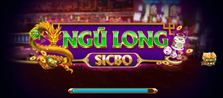 Sicbo Ngũ Long - Tiền Thưởng Cực Khủng Từ Nhà Cái